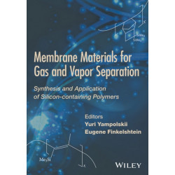 Membrane Materials for Gas and Separation: Synthesis and Application fo Silicon-Containing Polymers