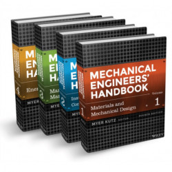 Mechanical Engineers' Handbook, 4 Volume Set: 4 Volume Set