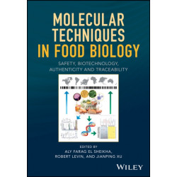 Molecular Techniques in Food Biology: Safety, Biotechnology, Authenticity and Traceability
