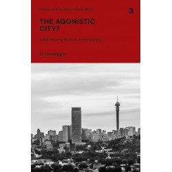 The Agonistic City?: State-Society Strife in Johannesburg