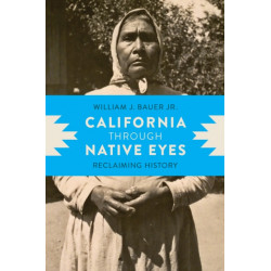California Through Native Eyes: Reclaiming History