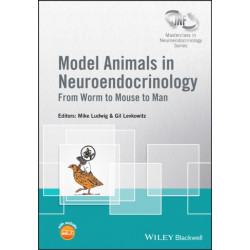 Model Animals in Neuroendocrinology: From Worm to Mouse to Man