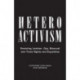 Heteroactivism: Resisting Lesbian, Gay, Bisexual and Trans Rights and Equalities