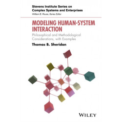 Modeling Human?System Interaction: Philosophical and Methodological Considerations, with Examples