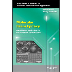 Molecular Beam Epitaxy: Materials and Applications for Electronics and Optoelectronics