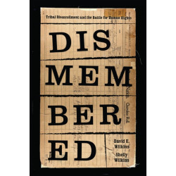 Dismembered: Native Disenrollment and the Battle for Human Rights