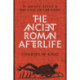 The Ancient Roman Afterlife: Di Manes, Belief, and the Cult of the Dead