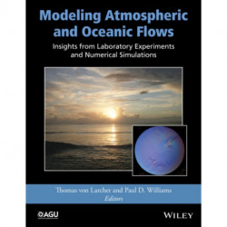 Modeling Atmospheric and Oceanic Flows: Insights from Laboratory Experiments and Numerical Simulations
