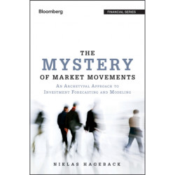 The Mystery of Market Movements: An Archetypal Approach to Investment Forecasting and Modelling