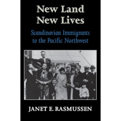New Land, New Lives: Scandinavian Immigrants to the Pacific Northwest