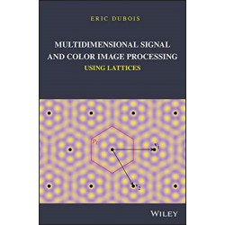 Multidimensional Signal and Color Image Processing Using Lattices