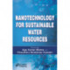 Nanotechnology for Sustainable Water Resources
