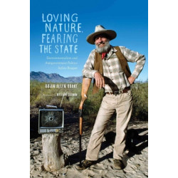 Loving Nature, Fearing the State: Environmentalism and Antigovernment Politics Before Reagan