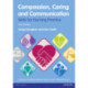 Compassion, Caring and Communication: Skills for Nursing Practice