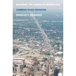 Repairing the American Metropolis: Common Place Revisited