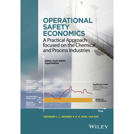 Operational Safety Economics: A Practical Approach focused on the Chemical and Process Industries