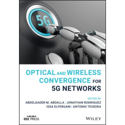 Optical and Wireless Convergence for 5G Networks