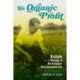 The Organic Profit: Rodale and the Making of Marketplace Environmentalism