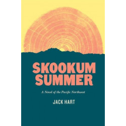 Skookum Summer: A Novel of the Pacific Northwest