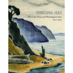 Territorial Hues: The Color Print and Washington State, 1920-1960