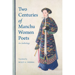 Two Centuries of Manchu Women Poets: An Anthology