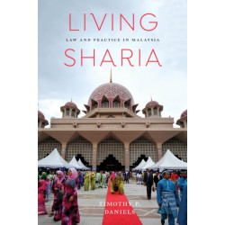 Living Sharia: Law and Practice in Malaysia
