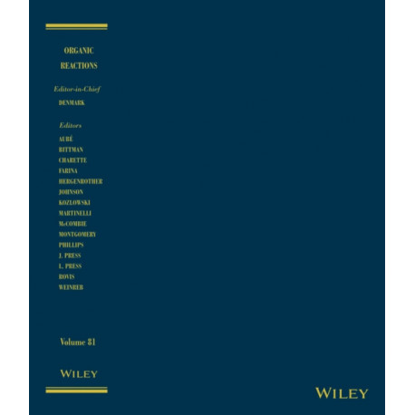 Organic Reactions, Volume 81