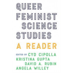 Queer Feminist Science Studies: A Reader