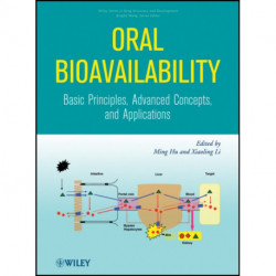 Oral Bioavailability: Basic Principles, Advanced Concepts, and Applications