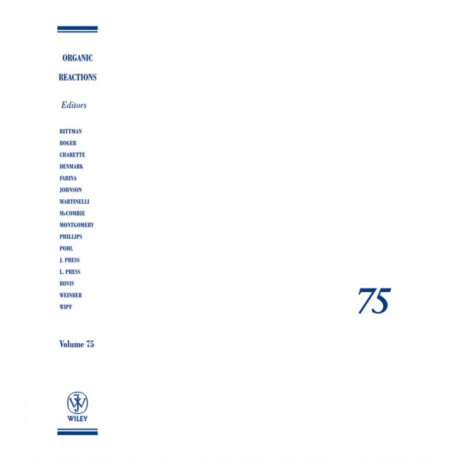 Organic Reactions, Volume 75