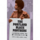 The Portland Black Panthers: Empowering Albina and Remaking a City