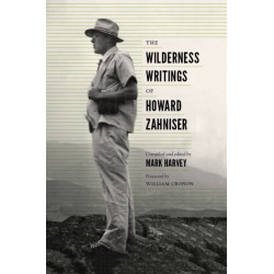 The Wilderness Writings of Howard Zahniser