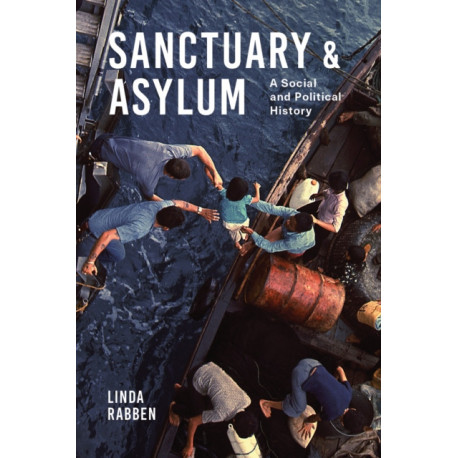 Sanctuary and Asylum: A Social and Political History