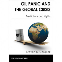 Oil Panic and the Global Crisis: Predictions and Myths