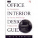 The Office Interior Design Guide: An Introduction for Facility and Design Professionals