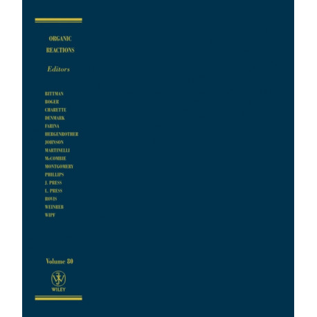 Organic Reactions, Volume 80