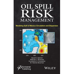 Oil Spill Risk Management: Modeling Gulf of Mexico Circulation and Oil Dispersal