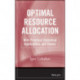 Optimal Resource Allocation: With Practical Statistical Applications and Theory