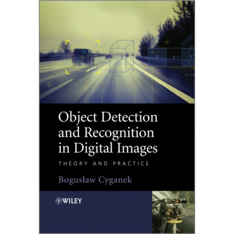 Object Detection and Recognition in Digital Images: Theory and Practice