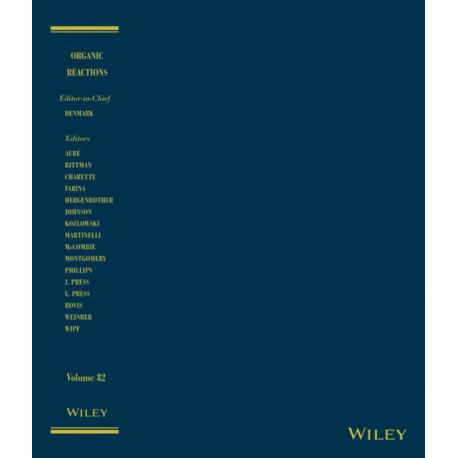 Organic Reactions, Volume 82