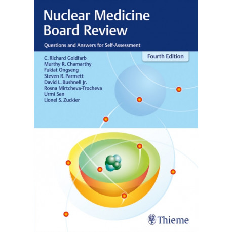 Nuclear Medicine Board Review: Questions and Answers for Self-Assessment