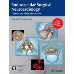 Endovascular Surgical Neuroradiology: Theory and Clinical Practice