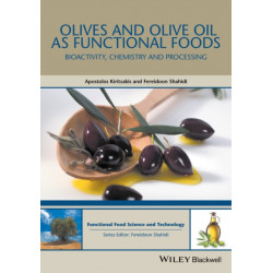Olives and Olive Oil as Functional Foods: Bioactivity, Chemistry and Processing