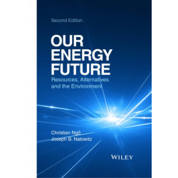 Our Energy Future: Resources, Alternatives and the Environment
