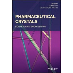 Pharmaceutical Crystals: Science and Engineering
