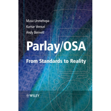Parlay / OSA: From Standards to Reality