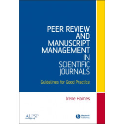 Peer Review and Manuscript Management in Scientific Journals: Guidelines for Good Practice