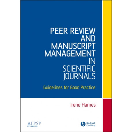 Peer Review and Manuscript Management in Scientific Journals: Guidelines for Good Practice