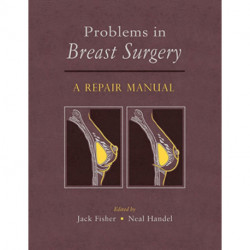 Problems in Breast Surgery: A Repair Manual