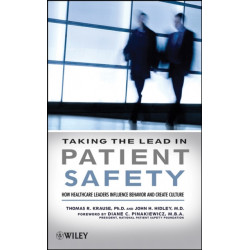 Taking the Lead in Patient Safety: How Healthcare Leaders Influence Behavior and Create Culture